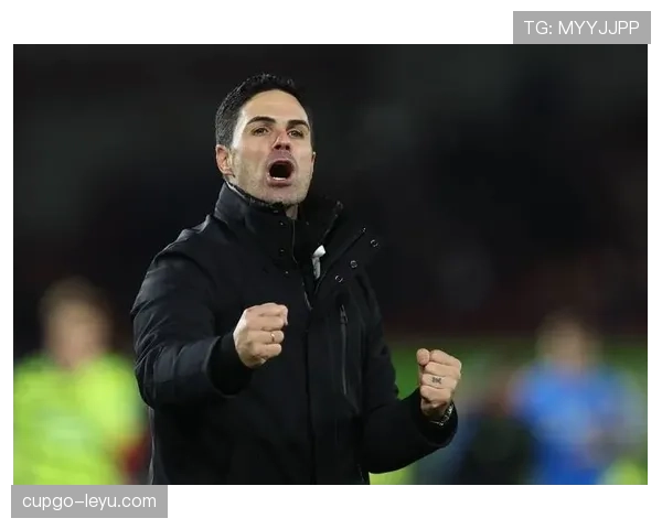 阿尔特塔战术革新重塑球队风格，阿森纳竞争力稳步攀升